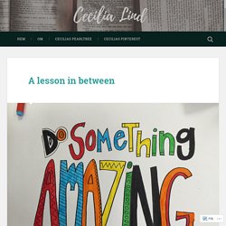 A lesson in between – Cecilia Lind