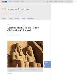 Lessons From The Last Time Civilization Collapsed : 13.7: Cosmos And Culture