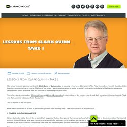 LESSONS FROM CLARK QUINN ~ TAKE 1 - Learnnovators