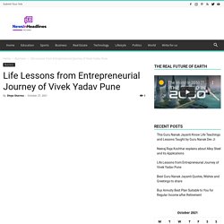 Life Lessons from Entrepreneurial Journey of Vivek Yadav Pune
