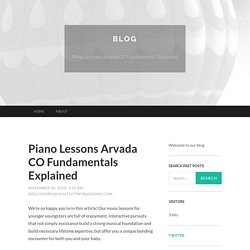 Piano Lessons Arvada CO Fundamentals Explained