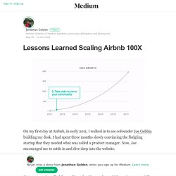 Lessons Learned Scaling Airbnb 100X – Jonathan Golden – Medium