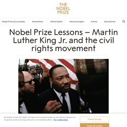 Nobel Prize Lessons – Martin Luther King, Jr. and the civil rights movement