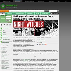 Making gender matter: Lessons from tabletop RPG Night Witches