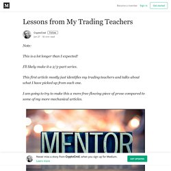 Lessons from My Trading Teachers – CryptoCred