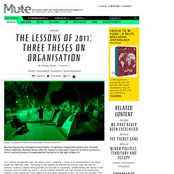 The Lessons of 2011: Three Theses on Organisation