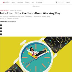 Let’s Hear It for the Four-Hour Working Day
