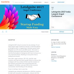 LetsIgnite 2017-India Largest Angel Conference Tickets, Fri, Mar 17, 2017 at 1:00 PM