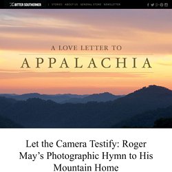 A Love Letter to Appalachia — THE BITTER SOUTHERNER