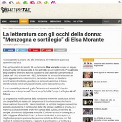 La letteratura con gli occhi della donna: "Menzogna e sortilegio" di Elsa Morante - Letteratu
