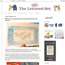 The Lettered Set: Make your own greeting cards using watercolors and stencils