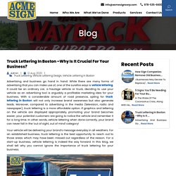 Truck Lettering in Boston –Why is it Crucial for Your Business?