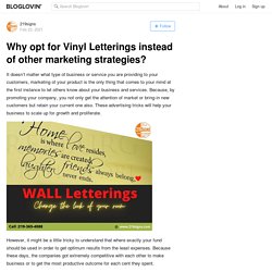 Why opt for Vinyl Letterings instead of other marketing strategies?