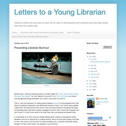 Letters to a Young Librarian: Preventing Librarian Burnout