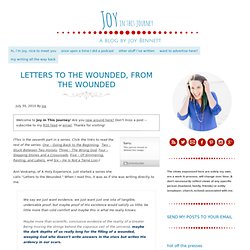 Letters to the Wounded, From the Wounded