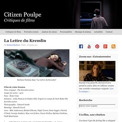 La Lettre du Kremlin - Film de John Huston - Critique