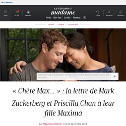« Chère Max... » : la lettre de Mark Zuckerberg et Priscilla Chan à leur fille Maxima