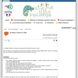 Les lettres cursives en vidéo - [GROUPE MAITRISE DE LA LANGUE]