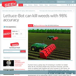 Lettuce-Bot can kill weeds with 98% accuracy