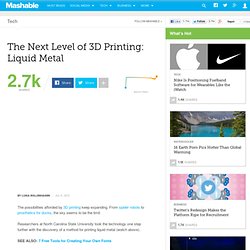 The Next Level of 3D Printing: Liquid Metal