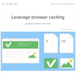How to leverage browser caching of your website or blog