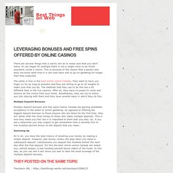 Leveraging Bonuses and Free Spins Offered By Online Casinos