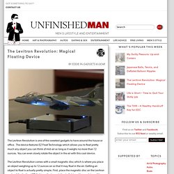 The Levitron Revolution: Magical Floating Device - Unfinished Man - StumbleUpon