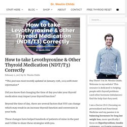 How to take Levothyroxine & other Thyroid Medication (NDT/T3) Correctly