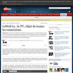 LeWeb’12 : la TV, objet de toutes les connexions