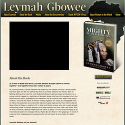 Leymah Gbowee - Mighty Be Our Powers