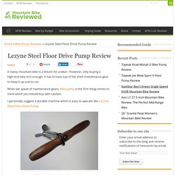 Lezyne Steel Floor Drive Pump Review