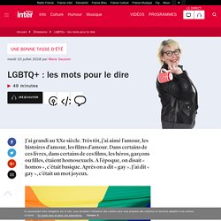 France Inter / LGBTQ+ : les mots pour le dire