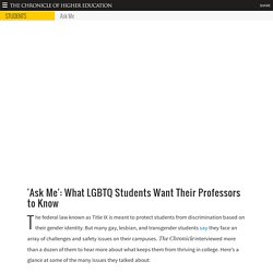 'Ask Me': What LGBTQ Students Want Their Professors to Know - Students