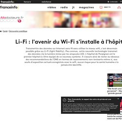 Li-Fi : l'avenir du Wi-Fi s'installe à l'hôpital