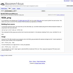 ModifyFTDIFirmwareWithLinux - libcomm14cux - How to invert the FTDI device's RxD line if using Linux - Library for serial communications with the 14CUX engine management system