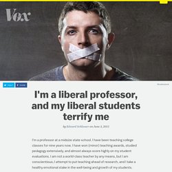 I'm a liberal professor, and my liberal students terrify me