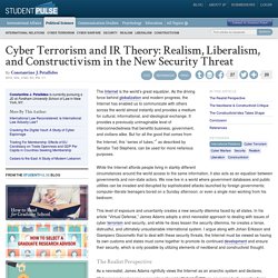 Cyber Terrorism and IR Theory: Realism, Liberalism, and Constructivism in the New Security Threat