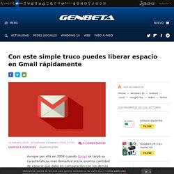 Con este simple truco puedes liberar espacio en Gmail rápidamente