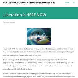 Liberation is HERE NOW
