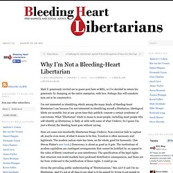 Why I'm Not a Bleeding-Heart Libertarian