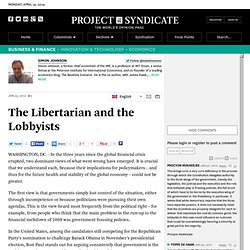 The Libertarian and the Lobbyists - Simon Johnson