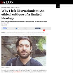 Why I left libertarianism: An ethical critique of a limited ideology