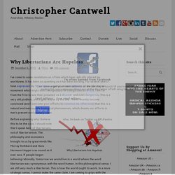 Why Libertarians Are Hopeless - Christopher Cantwell