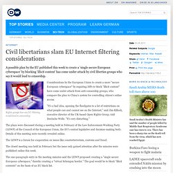 Civil libertarians slam EU Internet filtering considerations