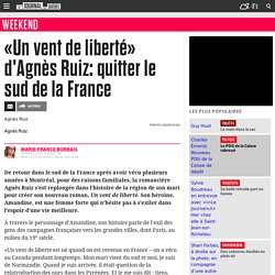 «Un vent de liberté» d'Agnès Ruiz: quitter le sud de la France