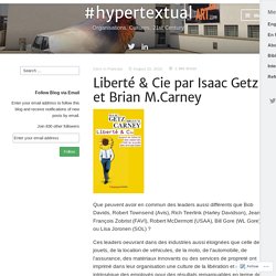 Liberté & Cie par Isaac Getz et Brian M.Carney