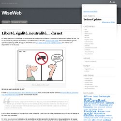 Liberté, égalité, neutralité…. du net