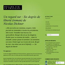 Un regard sur : Six degrés de liberté (roman) de Nicolas Dickner – Regard sur le français