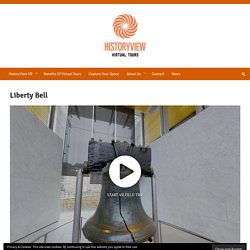 Liberty Bell – HistoryView Virtual Tours