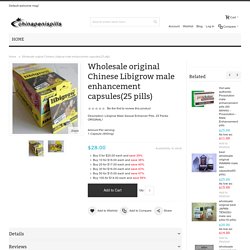 Libigrow, Wholesale Chinese Libigrow male enhancement capsules